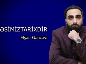 Tarixi yaddaşımdan gələcək üçün qeydlər: Elşən Gəncəvi  FOTOLAR
