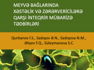 “Meyvə bağlarında xəstəlik və zərərvericilərə qarşı inteqrir mübarizə tədbirləri” adlı kitab nəşr edilib