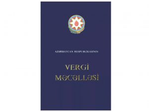 Vergi Məcəlləsinə dəyişiklik edildi
